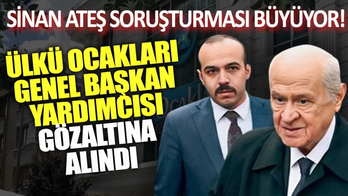 Son Dakika… Ülkü Ocakları’nın Genel Başkan Yardımcısı, gözaltına alındı!