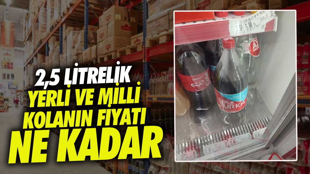 ?Yerli ve milli kolanın fiyatı, boykotun ardından üretildi!
