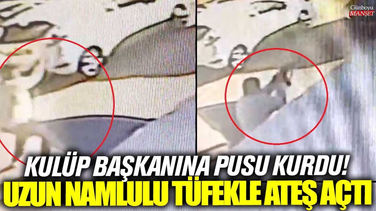 Kulüp başkanı Tuncay Gengeç’e saldırı: Uzun namlulu tüfekle ateş edildi