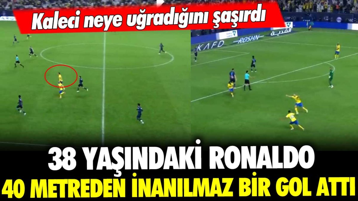 Bu bir haber başlığı yeniden yaz 38 yaşındaki Ronaldo 40 metreden inanılmaz bir gol attı
