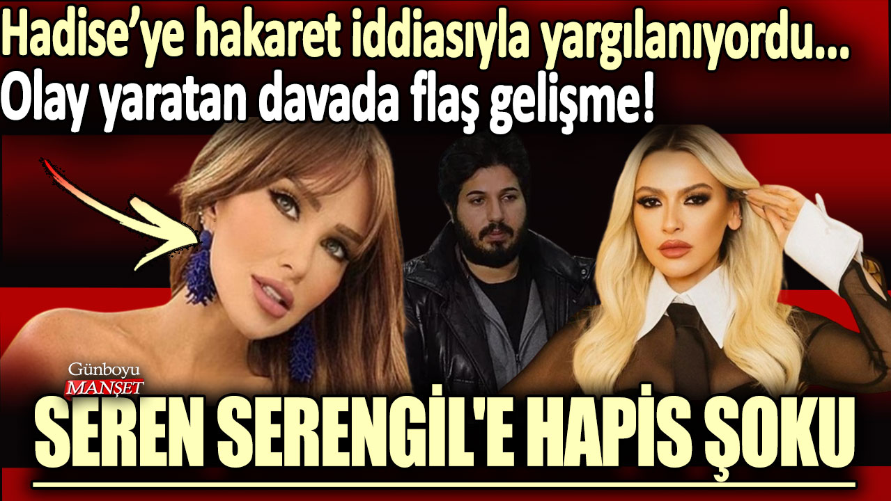 Seren Serengil, Hadise’yle olan davasında hakaret suçlamasıyla yargılanıyor. Yargılanma sürecinde flaş bir gelişme yaşandı: Serengil’e hapis cezası!