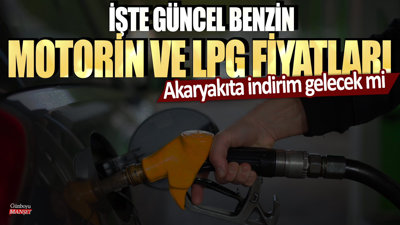 Akaryakıt fiyatlarına indirim mi geliyor? Son durumda benzin, motorin ve LPG fiyatları ne kadar?
