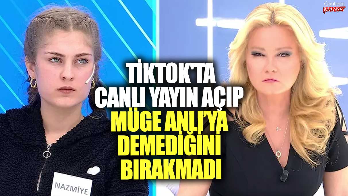 Canlı yayında TikTok üzerinden Müge Anlı’ya karşı sert eleştirilerde bulundu