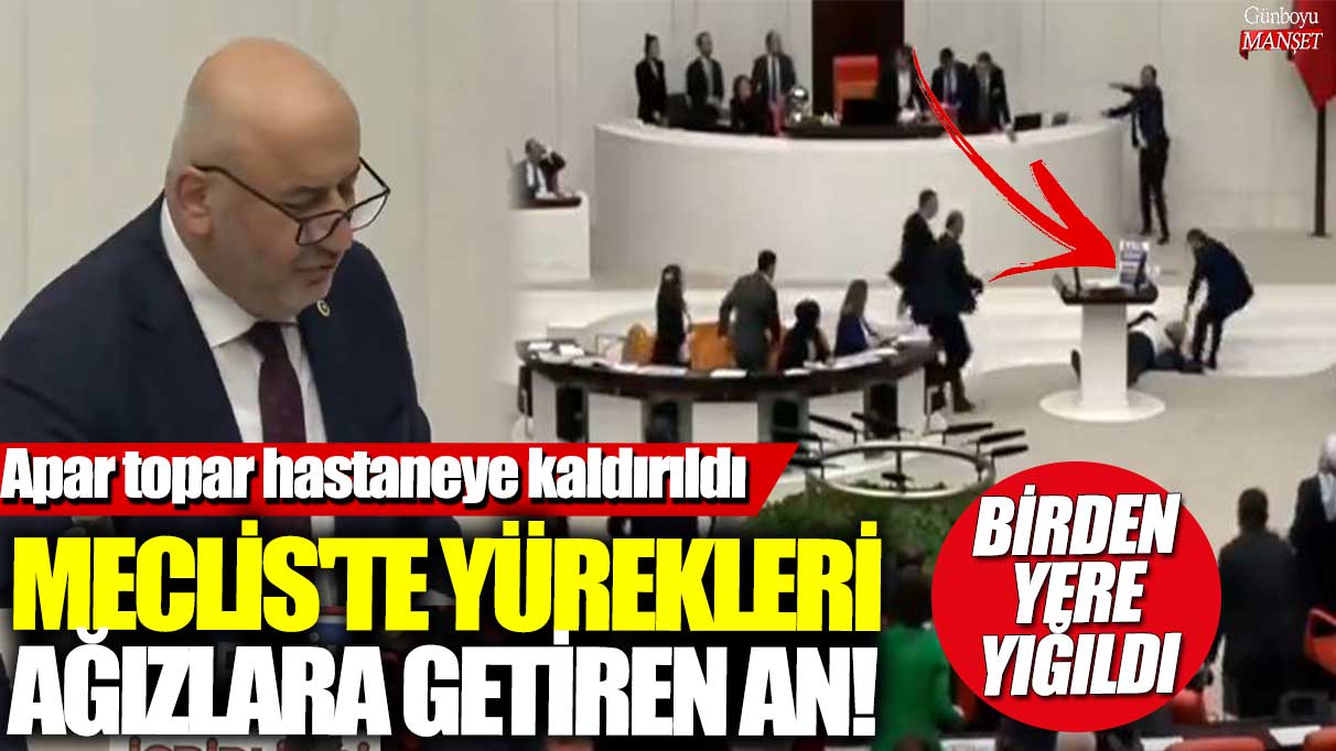 Meclis’te duygusal an! Saadet Partili Hasan Bitmez aniden yere yığıldı, yürekleri ağızlara getirdi.