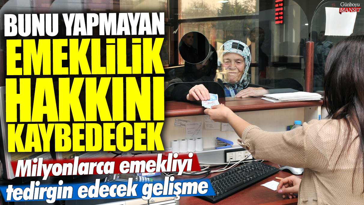 Emeklilerin dikkat etmesi gereken bir durum var, yoksa emeklilik hakları tehlikeye girebilir!