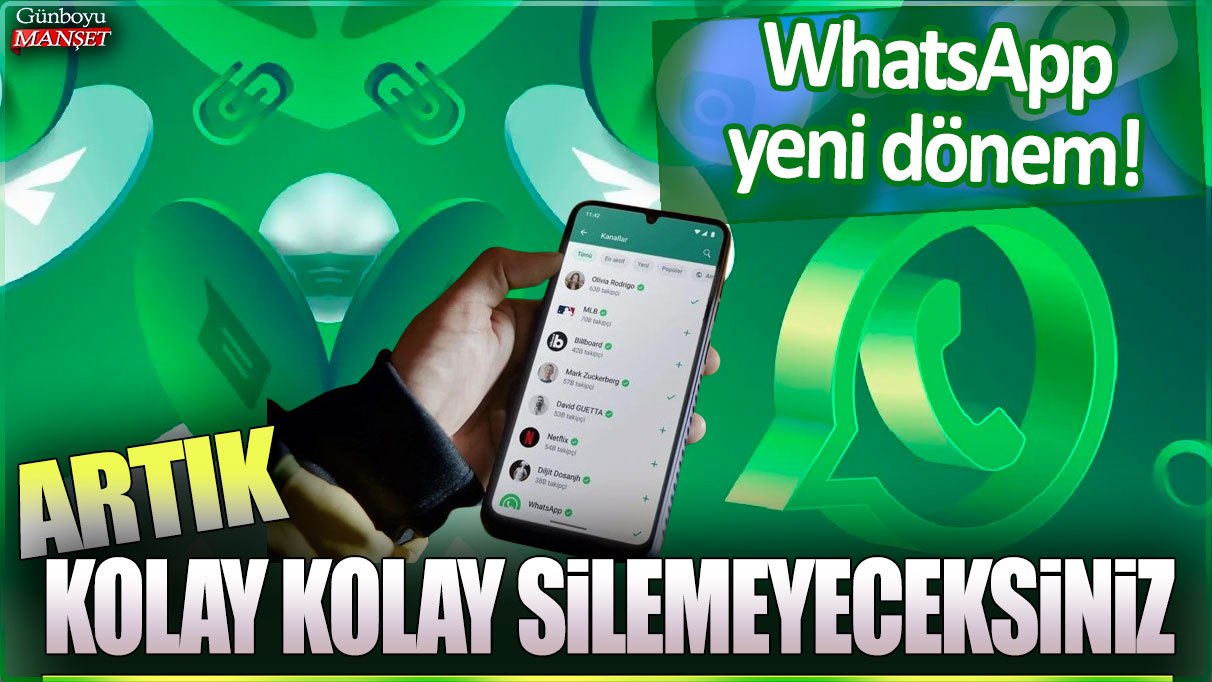 WhatsApp’ta yeni bir gün: Silmeyi kolayca yapamayacaksınız!