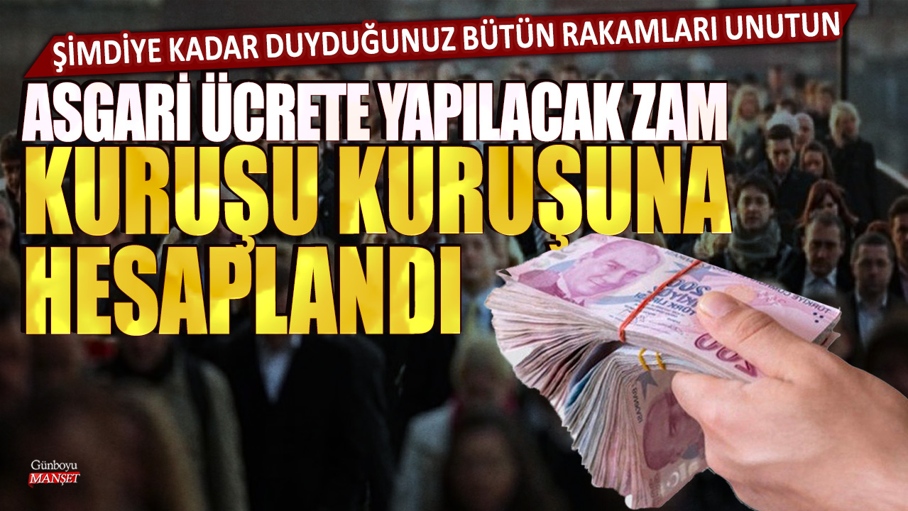 Asgari ücrete yapılacak zam kuruşu kuruşuna hesaplandı: Daha önce duyduğunuz bütün rakamları unutun!