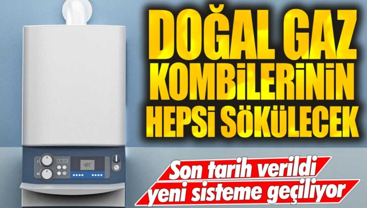 Doğal gaz kombileri için son tarih verildi, yeni sistem için sökülecek!