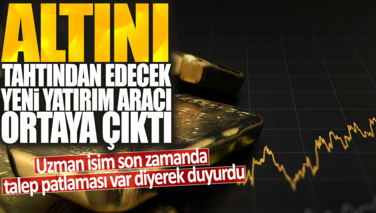 Uzmanlar, son zamanlarda büyük talep gören yeni bir yatırım aracının altını tahtından edebileceğini duyurdu.