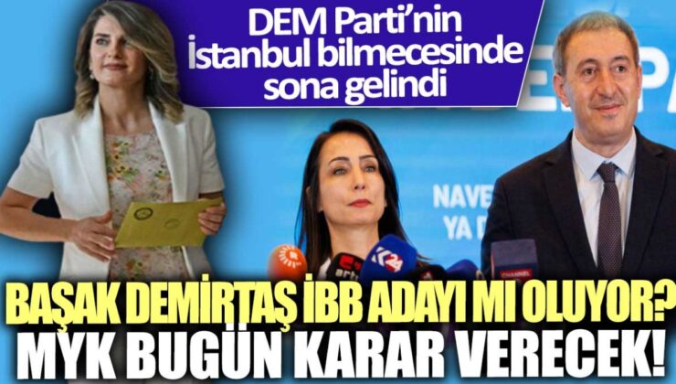 DEM Parti İstanbul bilmecesinde sona yaklaşıyor: Başak Demirtaş İBB adayı olabilir mi? MYK bugün kararını verecek