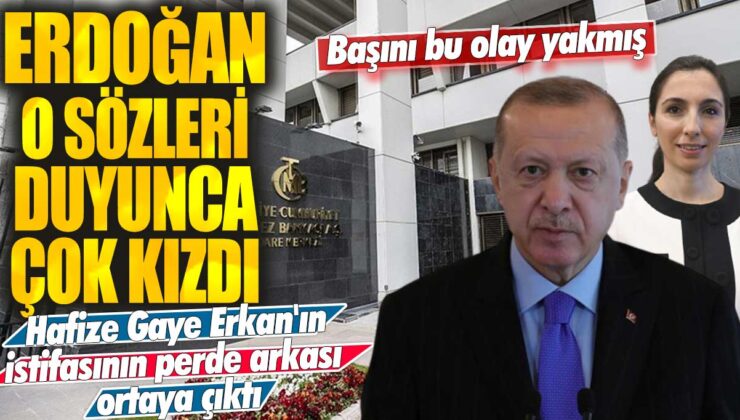 Hafize Gaye Erkan’ın istifasının gerisinde yatan sebepler ortaya çıktı: Erdoğan bu duruma çok sinirlendi! Bu olay onu üzdü.