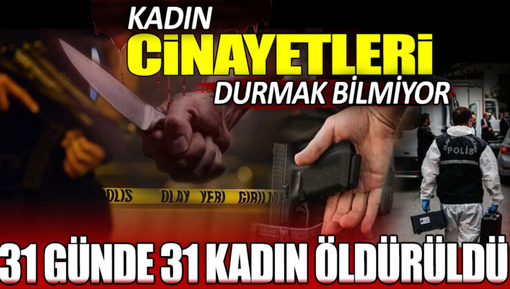 Her gün bir kadın katlediliyor: Son 31 günde 31 kadın cinayete kurban gitti, 21’i şüpheli ölüm olarak kaydedildi.