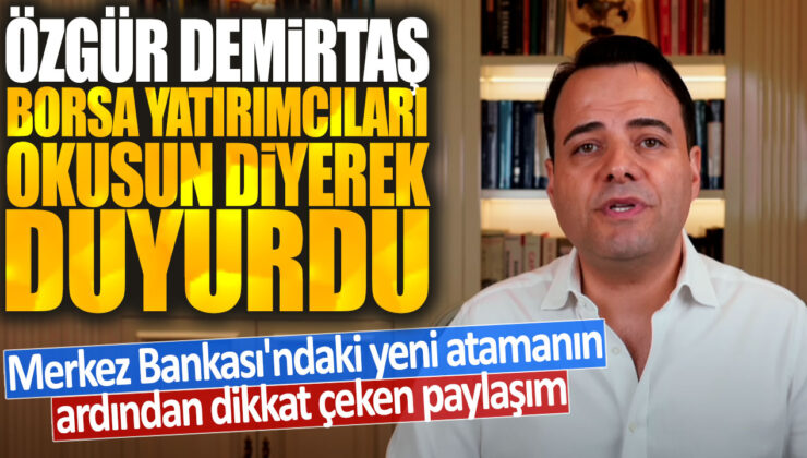 Merkez Bankası’ndaki yeni atamanın ardından dikkat çeken paylaşım: Borsa yatırımcıları için önemli bilgi!