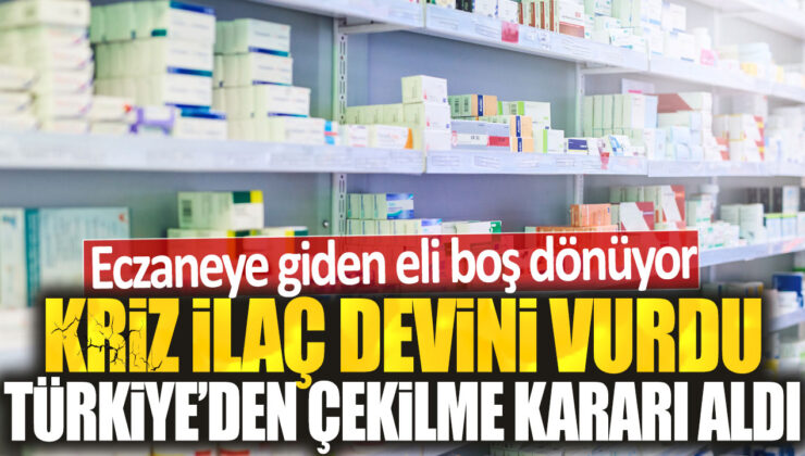 Türkiye’de kriz ilaç sektörünü vurdu, dev bir firma çekilme kararı aldı: Eczaneye giden boş döndü.