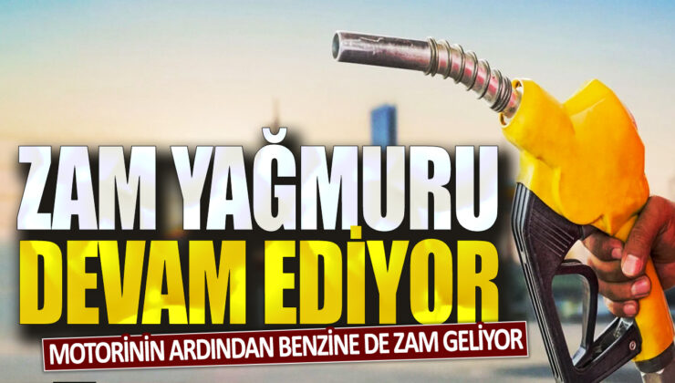 Motorine gelen zam sonrasında benzine de zam geliyor: Fiyat artışları devam ediyor