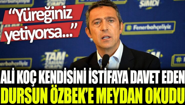 Ali Koç, Dursun Özbek’in istifasını istemesine meydan okuyor: Eğer cesaretiniz varsa…