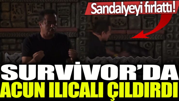 Acun Ilıcalı, Survivor’da sinir krizi geçirerek sandalyesini fırlattı!