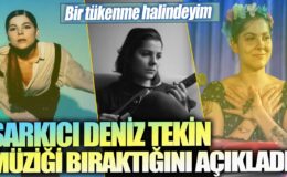 Şarkıcı Deniz Tekin, müziği bıraktığını açıkladı: “Artık tükenme halindeyim”