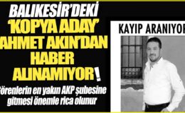 Balıkesir’de CHP’li Ahmet Akın’a karşı çıkarılan ‘kopya aday’ın kim olduğu sonunda açıklandı