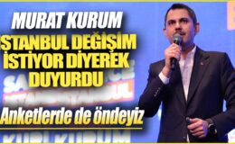 Murat Kurum İstanbul’da değişimi isteyenlerin önde olduğunu açıkladı: Anketlerde lider konumdayız