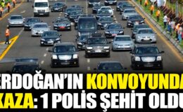 Cumhurbaşkanı Erdoğan’ın Mardin ziyareti sırasında yaşanan kaza: 1 Polis Şehit oldu