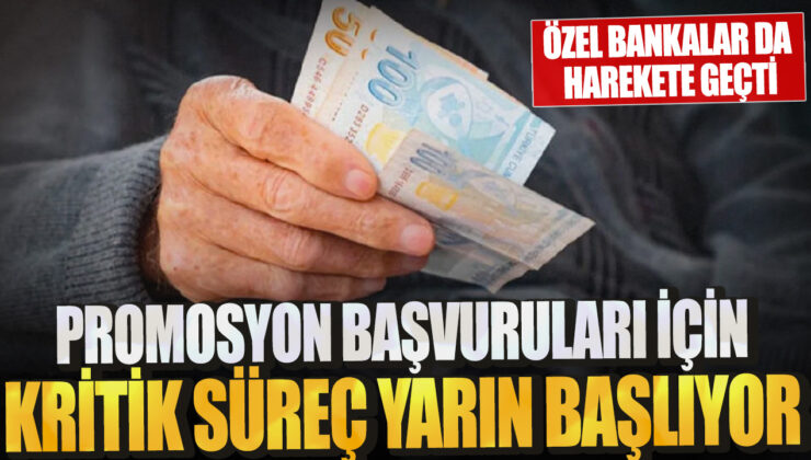 Özel Bankalar Harekete Geçti: Promosyon Başvuruları İçin Kritik Süreç Yarın Başlıyor!