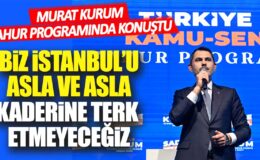 Murat Kurum: “İstanbul’u güzelleştirmek için yola çıkıyoruz!”