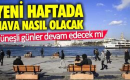 Türkiye genelinde sıcaklıklar yükseliyor: İstanbul, Ankara ve İzmir’e güneşli hava geliyor!