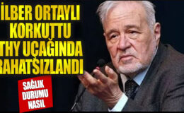 Türk Tarihçi İlber Ortaylı, Uçakta Rahatsızlandı!