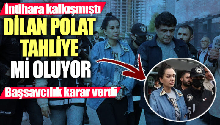 Dilan Polat’ın Cezaevindeki Dramı: Adli Tıp Kurumu’na mı Sevk Edilecek?