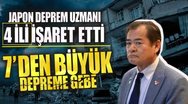 Deprem Uzmanı Yoshinori Moriwaki’den Türkiye’yi Sarsan Uyarı: “Neresi Riskli?”