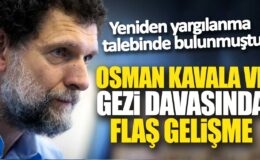 Osman Kavala için Gezi Davası’nda Yeniden Yargılama Talebi: Heyet Değişti!