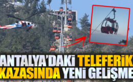 Antalya’da Teleferik Kazası İddianamesi: Kepez Belediye Başkanı da Tutuklu!