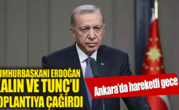 Erdoğan, Tunç ve Kalın Ayrıntılı Toplantıda! Kritik Kararlar Yakında Alınacak.